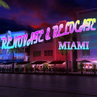 Renovate And Relocate: Miami