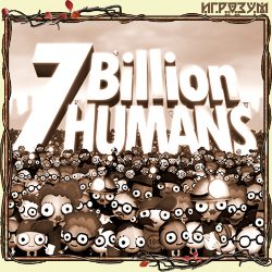 7 Billion Humans ( )