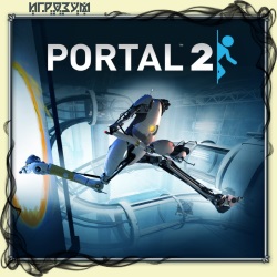 Portal 2 + Aperture Tag (Русская версия)
