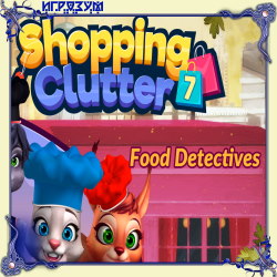 Shopping Clutter 7: Food Detectives ( )