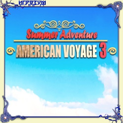Summer Adventure: American Voyage 3