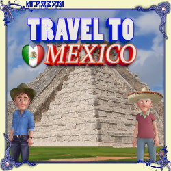 Travel to Mexico ( )