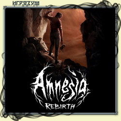 Amnesia: Rebirth (Русская версия)