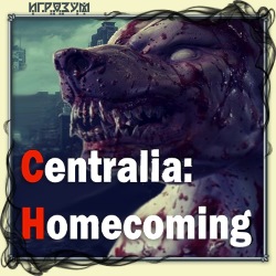 Centralia: Homecoming ( )