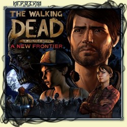 The Walking Dead: A New Frontier (Русская версия)