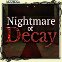 Nightmare of Decay ( )