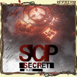SCP: Secret Files (Русская версия)