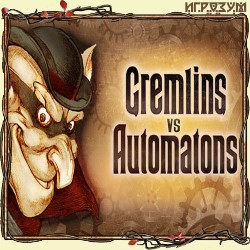 Gremlins vs Automatons ( )
