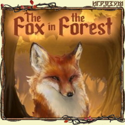 The Fox in the Forest ( )