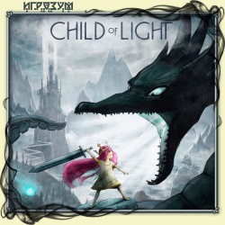 Child of Light (Русская версия)