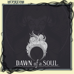 Dawn of a Soul (Русская версия)