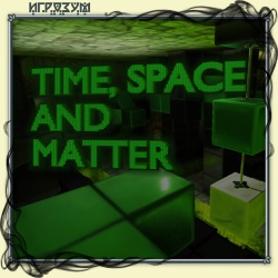 Time, Space and Matter ( )