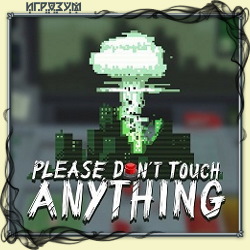 Please, Don't Touch Anything 3D ( )