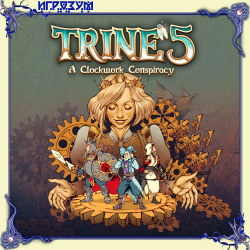 Trine 5: A Clockwork Conspiracy (Русская версия)