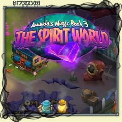 Amanda's Magic Book 3: The Spirit World