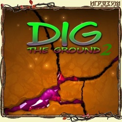 Dig The Ground 2 ( )