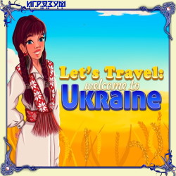 Let's Travel: Welcome to Ukraine