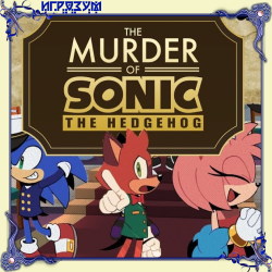 The Murder of Sonic the Hedgehog (Русская версия)