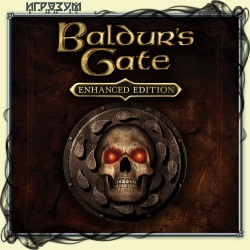 Baldur's Gate. Enhanced Edition ( )