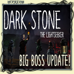 Dark Stone: The Lightseeker (Русская версия)