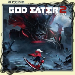 God Eater 2: Rage Burst ( )
