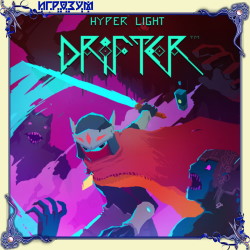 Hyper Light Drifter (Русская версия)