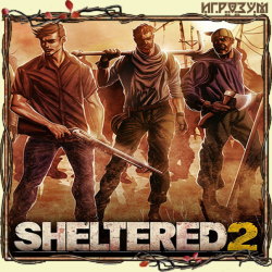 Sheltered 2 (Русская версия)
