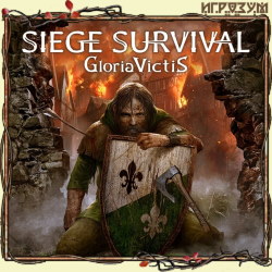 Siege Survival: Gloria Victis (Русская версия)