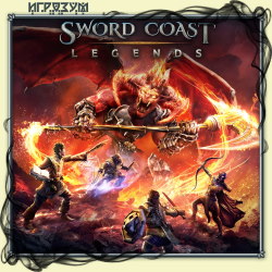 Sword Coast Legends ( )