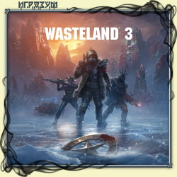 Wasteland 3. Digital Deluxe Edition (Русская версия)