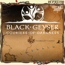 Black Geyser: Couriers of Darkness (Русская версия)