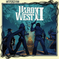 Hard West 2 (Русская версия)