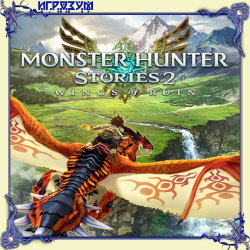 Monster Hunter Stories 2: Wings of Ruin ( )