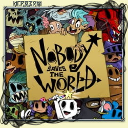 Nobody Saves the World (Русская версия)