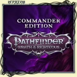 Pathfinder: Wrath of the Righteous. Mythic Edition (Русская версия)