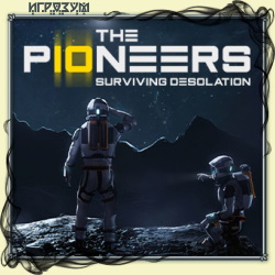The Pioneers: Surviving Desolation (Русская версия)