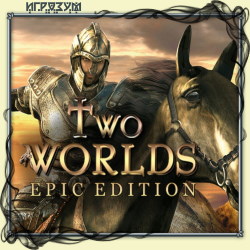 Two Worlds. Epic Edition ( )