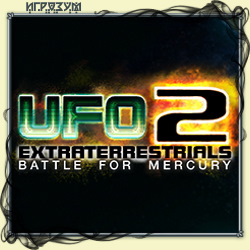 UFO2: Extraterrestrials. Battle for Mercury (Русская версия)