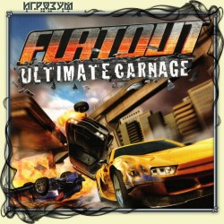 FlatOut: Ultimate Carnage (Русская Версия) Скачать Бесплатно Игру