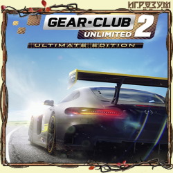 Gear.Club Unlimited 2. Ultimate Edition ( )