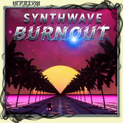 Synthwave Burnout (Русская версия)