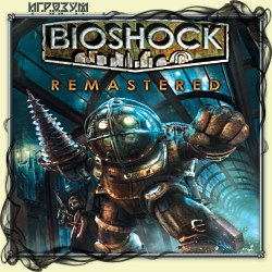 BioShock Remastered ( )