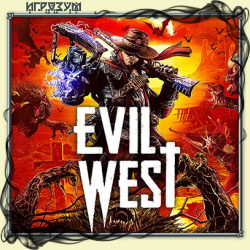 Evil West (Русская версия)