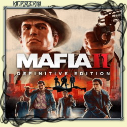 Mafia II: Definitive Edition (Русская версия)