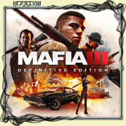 Mafia III: Definitive Edition (Русская версия)