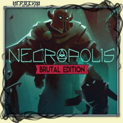 Necropolis. Brutal Edition ( )