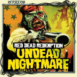 Red Dead Redemption: Undead Nightmare (Русская версия)