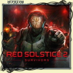 Red Solstice 2: Survivors (Русская версия)