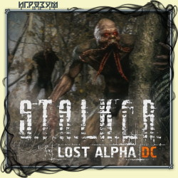 S.T.A.L.K.E.R.: Lost Alpha. Developer's Cut (Русская версия)