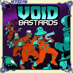 Void Bastards ( )